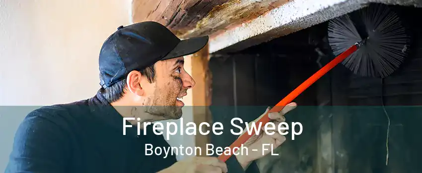 Fireplace Sweep Boynton Beach - FL