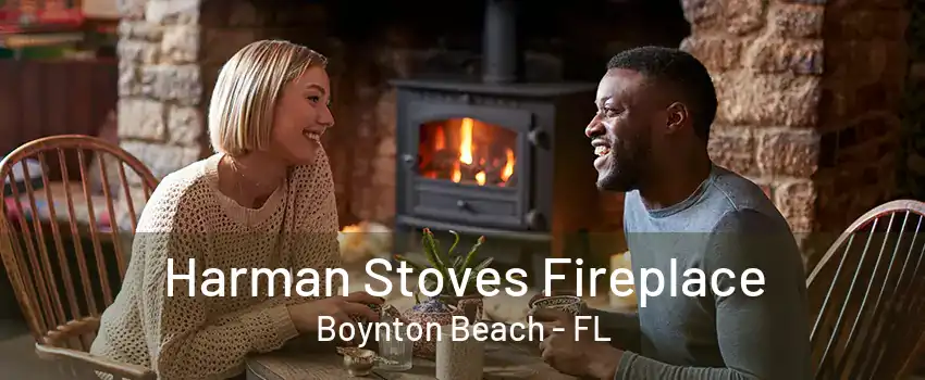 Harman Stoves Fireplace Boynton Beach - FL