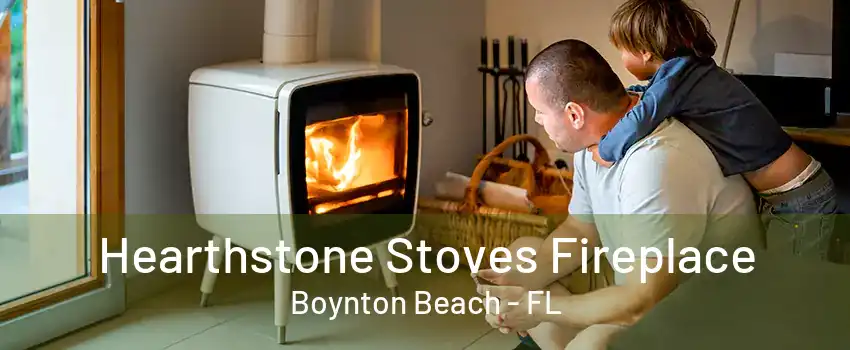 Hearthstone Stoves Fireplace Boynton Beach - FL